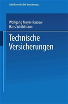 Wolfgan Meyer-Rassow, Wolfgang Meyer-Rassow, Hans Schildmann - Technische Versicherungen