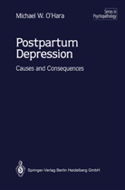 Michael W. O¿Hara, Michael W OHara, Michael W O'Hara, Michael W. O'Hara - Postpartum Depression