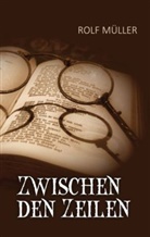 Rolf Müller - Zwischen den Zeilen