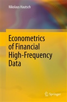 Nikolaus Hautsch - Econometrics of Financial High-Frequency Data