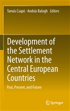 BALOGH, Balogh, András Balogh, Tamá Csapó, Tamás Csapó, Csapó Tamás - Development of the Settlement Network in the Central European Countries