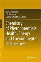 Ld Khemani, M Srivastava, Mm Srivastava, Shalini Srivastava - Chemistry of Phytopotentials: Health, Energy and Environmental Perspectives