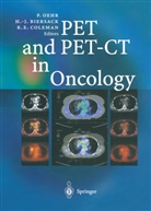 Hans-Jürge Biersack, Hans-Jürgen Biersack, R. Edward Coleman, R Edward Coleman, Peter Oehr - PET and PET-CT in Oncology