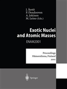 Juha ¿St¿, Juha Äystö, Pete Dendooven, Peter Dendooven, Ari Jokinen, Ari Jokinen et al... - Exotic Nuclei and Atomic Masses