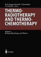 Clare C Vernon, Pete Fessenden, Peter Fessenden, M. Heinrich Seegenschmiedt, M.Heinrich Seegenschmiedt, Michael H. Seegenschmiedt... - Thermoradiotherapy and Thermochemotherapy