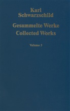 Karl Schwarzschild, Hans-Heinric Voigt, Hans-Heinrich Voigt - Gesammelte Werke Collected Works