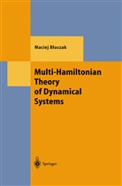 Maciej Blaszak - Multi-Hamiltonian Theory of Dynamical Systems