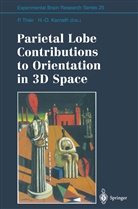 Karnath, Karnath, Hans-Otto Karnath, Pete Thier, Peter Thier - Parietal Lobe Contributions to Orientation in 3D Space