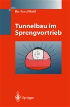 Hans G u Jodl, Hans G. Jodl, Bernhar Maidl, Bernhard Maidl, Peter Petri, Leonhard Schmid... - Tunnelbau im Sprengvortrieb