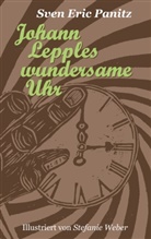 Sven E. Panitz, Sven Eric Panitz - Johann Lepples wundersame Uhr