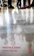 Martin R Dean, Martin R. Dean - Falsches Quartett