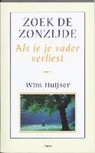W. Huijser, Wim Huijser - Zoek de zonzijde