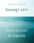 Martin Schmid - bewegt sein