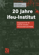 Ulric Höpfner, Ulrich Höpfner, Schmidt, Schmidt, Mario Schmidt - 20 Jahre ifeu-Institut