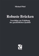 Michael Pötzl - Robuste Brücken