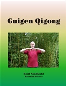 Reinhild Becker, Emi Sandkuhl, Emil Sandkuhl - Guigen Qigong