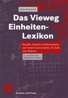 Peter Kurzweil - Das Vieweg Einheiten-Lexikon