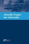 Manfred Büchele, Michael Ganner, Lamiss Khakzadeh-Leiler, Peter G. Mayr, Gert-Peter Reissner, Alexander Schopper - Aktuelle Fragen des Schirechts