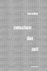Jens Müller, Uwe Müller - ZWISCHEN DER ZEIT