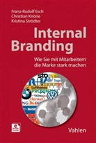 Esc, Franz-Rudol Esch, Franz-Rudolf Esch, Knörl, Christia Knörle, Christian Knörle... - Internal Branding, m. 1 Buch, m. 1 E-Book