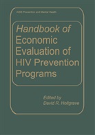 David R. Holtgrave, Davi R Holtgrave, David R Holtgrave - Handbook of Economic Evaluation of HIV Prevention Programs