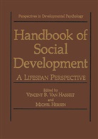Vincen B Van Hasselt, Vincent B Van Hasselt, Vincent B. Van Hasselt, Hersen, Hersen, Michel Hersen... - Handbook of Social Development