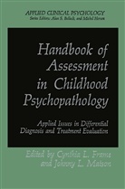 Cynthia L. Frame, Cynthi L Frame, Cynthia L Frame, L Matson, L Matson, Johnny L. Matson - Handbook of Assessment in Childhood Psychopathology