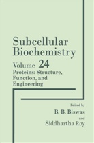 B Biswas, B B Biswas, B. B. Biswas, B.B. Biswas, Roy, Roy... - Proteins: Structure, Function, and Engineering