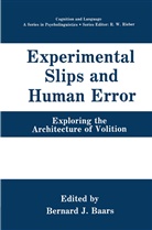 Bernard J. Baars, Bernar J Baars, Bernard J Baars - Experimental Slips and Human Error