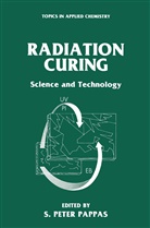 S. Peter Pappas, Peter Pappas, S Peter Pappas - Radiation Curing