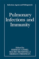 Maur Bendinelli, Mauro Bendinelli, Herman Chmel, Herman Friedman - Pulmonary Infections and Immunity