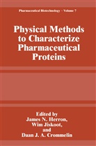 Daan J. A. Crommelin, Daan J.A. Crommelin, James N. Herron, Daan J A Crommelin, Wi Jiskoot, Wim Jiskoot - Physical Methods to Characterize Pharmaceutical Proteins