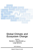 Gordo J MacDonald, Gordon J MacDonald, Gordon J. MacDonald, Sertorio, Sertorio, Luigi Sertorio - Global Climate and Ecosystem Change