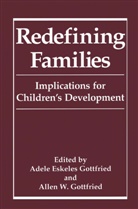 Adel Eskeles Gottfried, Adele Eskeles Gottfried, Adele Eskeles Gottfried, Allen W. Gottfried, W Gottfried, W Gottfried - Redefining Families