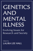 L. L. Hall, L.L. Hall, L Hall, L L Hall - Genetics and Mental Illness