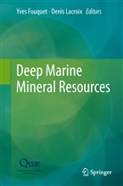 Yve Fouquet, Yves Fouquet, Lacroix, Lacroix, Denis Lacroix - Deep Marine Mineral Resources
