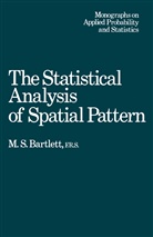 M S Bartlett, M. S. Bartlett - The Statistical Analysis of Spatial Pattern