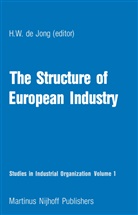 H W de Jong, H. W. De Jong, H. W. De Jong - The Structure of European Industry