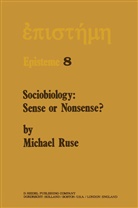 Michael Ruse - Sociobiology: Sense or Nonsense?