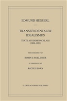 Edmund Husserl, Robi D Rollinger, Robin D Rollinger, Robin D. Rollinger - Transzendentaler Idealismus