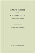 Edmund Husserl, Elisabet Schuhmann, Elisabeth Schuhmann - Alte und Neue Logik