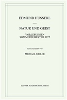 Edmun Husserl, Edmund Husserl, Michael Weiler - Natur und Geist