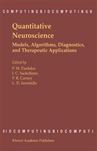 Paul R. Carney, Chris Sackellares, J Chris Sackellares, Leon D. Iasemidis, Panos Pardalos, Panos M. Pardalos... - Quantitative Neuroscience