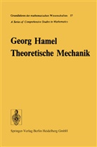 Georg Hamel - Theoretische Mechanik