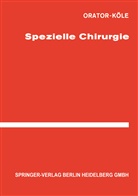 Köle, Köle, Orato, Orator, Orator, W. Köle - Spezielle Chirurgie