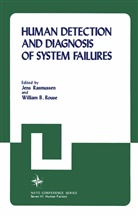 Jen Rasmussen, Jens Rasmussen, William B Rouse, William B. Rouse, Jens Rasmussen, William B. Rouse - Human Detection and Diagnosis of System Failures