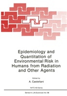 Castellani, A Castellani, A. Castellani - Epidemiology and Quantitation of Environmental Risk in Humans from Radiation and Other Agents