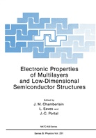 J C Portal, J. M. Chamberlain, J.M. Chamberlain, Eaves, L Eaves, L. Eaves... - Electronic Properties of Multilayers and Low-Dimensional Semiconductor Structures