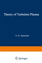 V N Tsytovich, V. N. Tsytovich - Theory of Turbulent Plasma