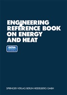 VDI-Gesellschaf Energietechnik, VDI-Gesellschaft Energietechnik, VDI-Gesellschaft Energietechnik, VDI-Gesellschaft Energietechnik - Engineering Reference Book on Energy and Heat